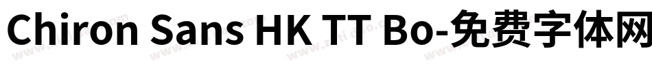 Chiron Sans HK TT Bo字体转换